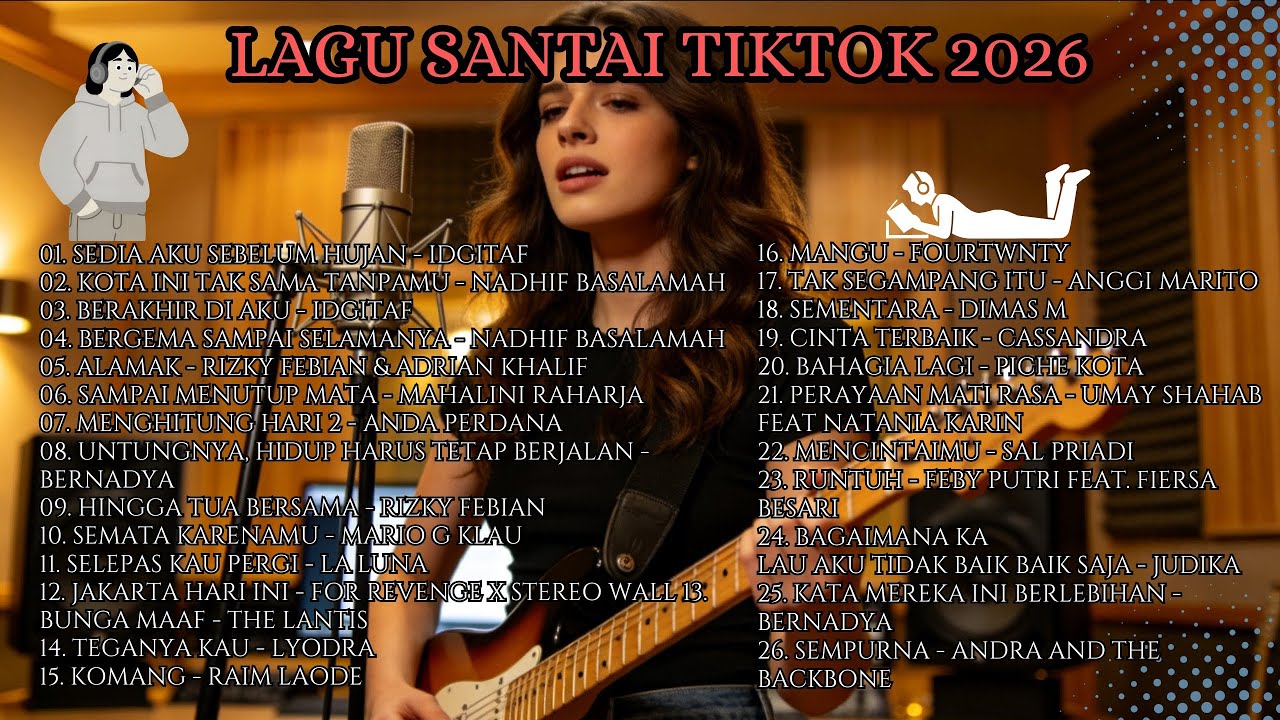 Lagu Santai Viral Tiktok 2026 — Lagu Pop Indonesia Terbaru 2026 - Pop Hits Indonesia 2026