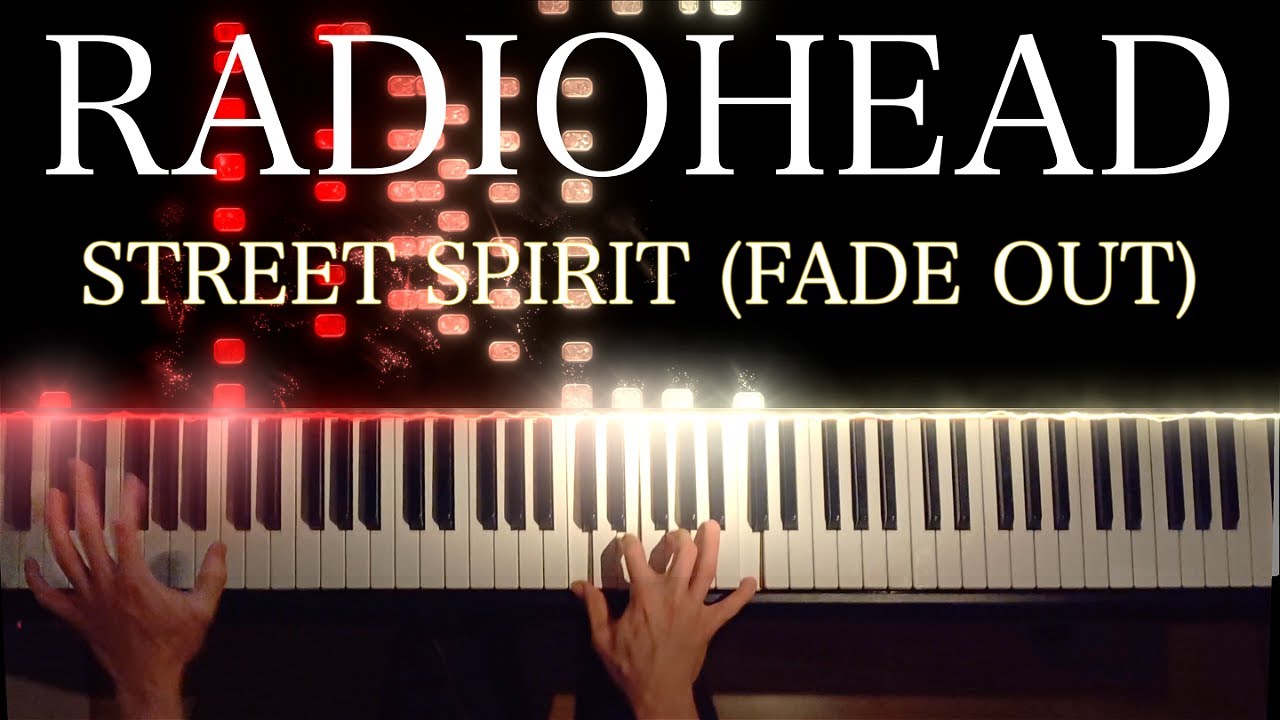 RADIOHEAD - Street Spirit (Fade Out) - Piano Cover