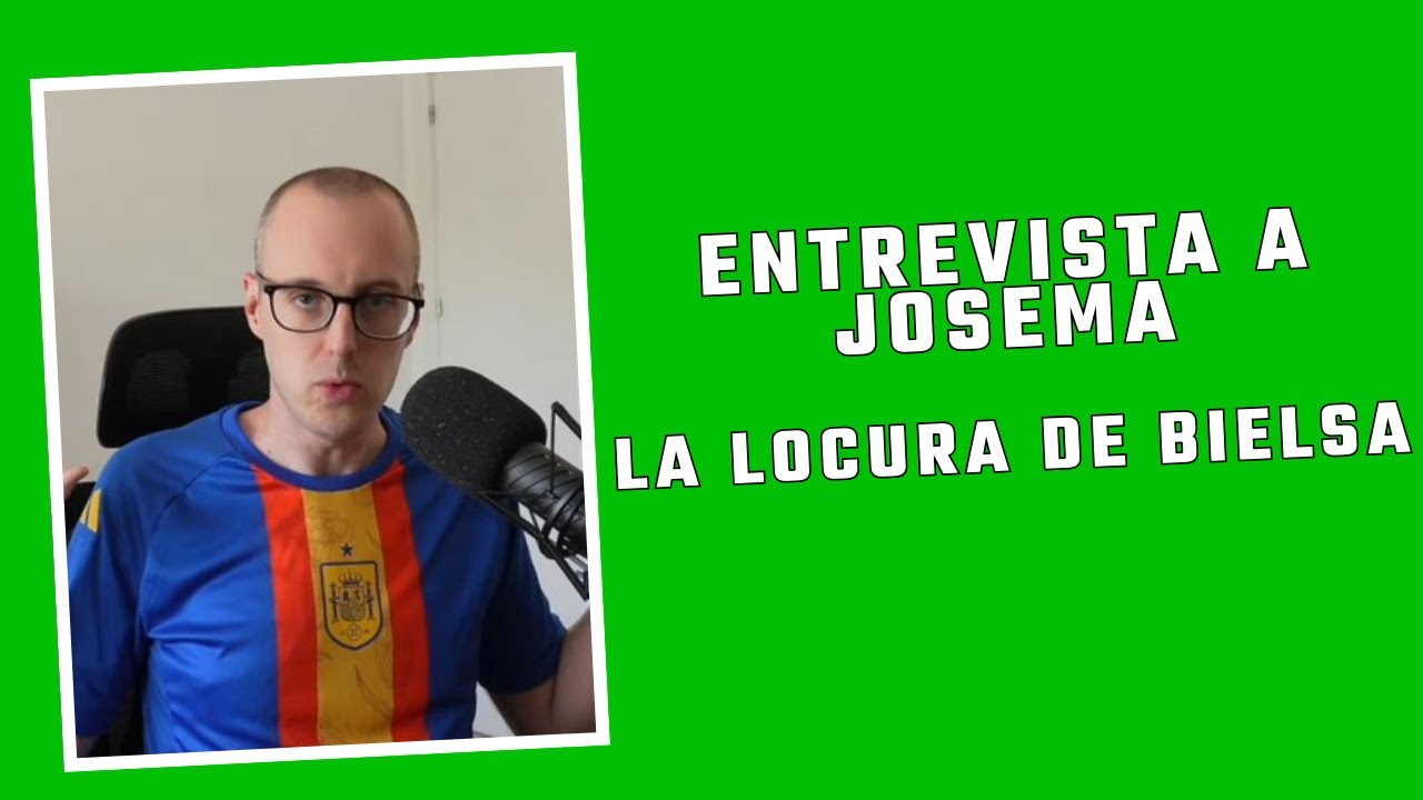 ENTREVISTA A JOSEMA DE LA LOCURA DE BIELSA.