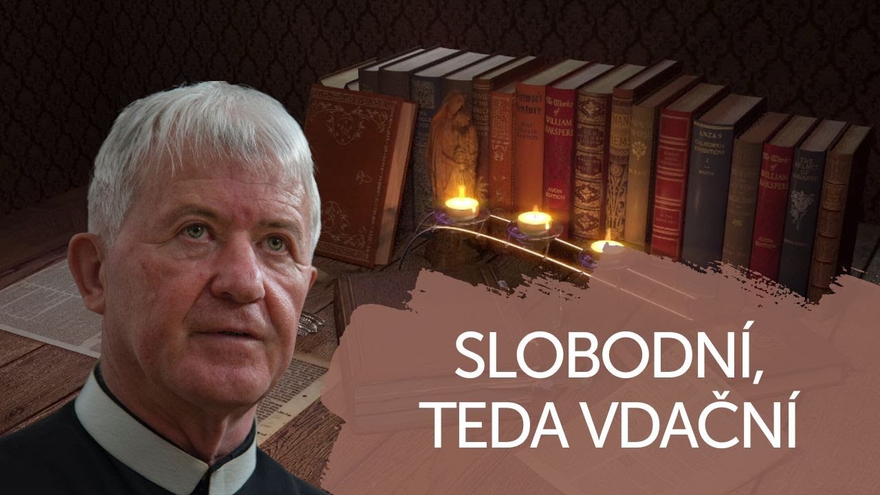 SLOBODNÍ, TEDA VĎAČNÍ | V ŠKOLE DUCHA
