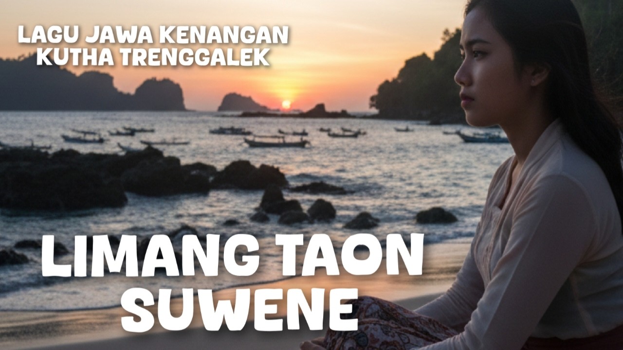 Limang Taun - Lagu Jawa Ambyar Trenggalek | Janji Pantai Prigi Tak Kunjung Padam -Patah hati setia
