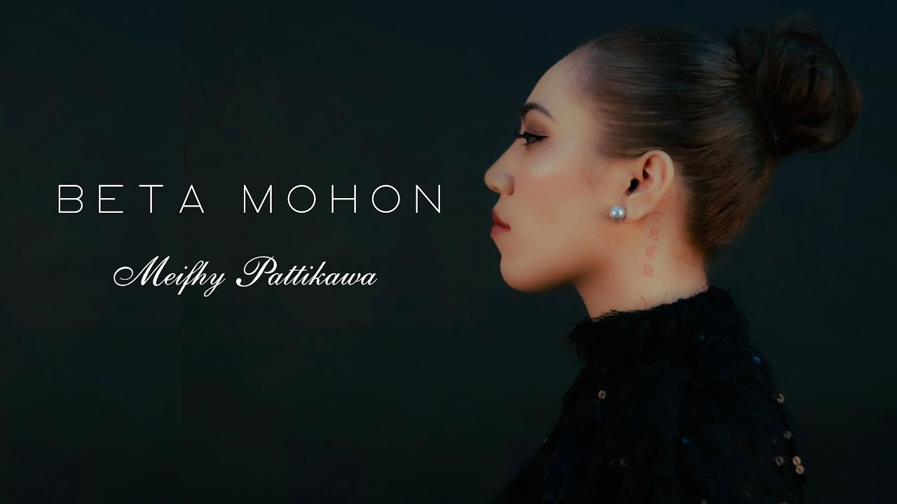 Meifhy Pattikawa - Beta Mohon (Official Music Video)