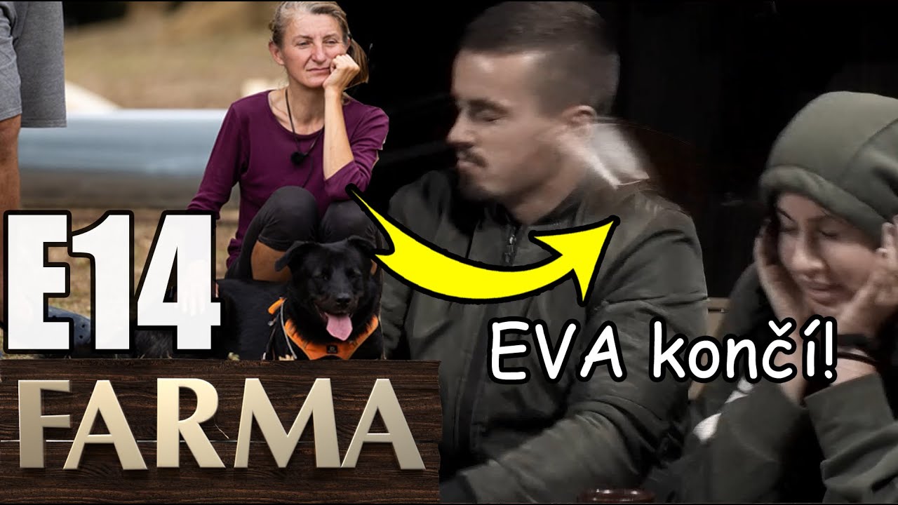 Farma 14 E14 - Eva na farme konč&iacute;
