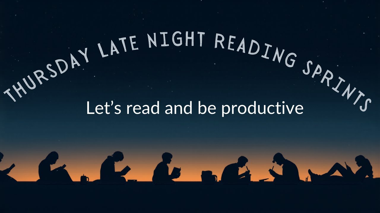 Thursday Late Night Reading Sprints