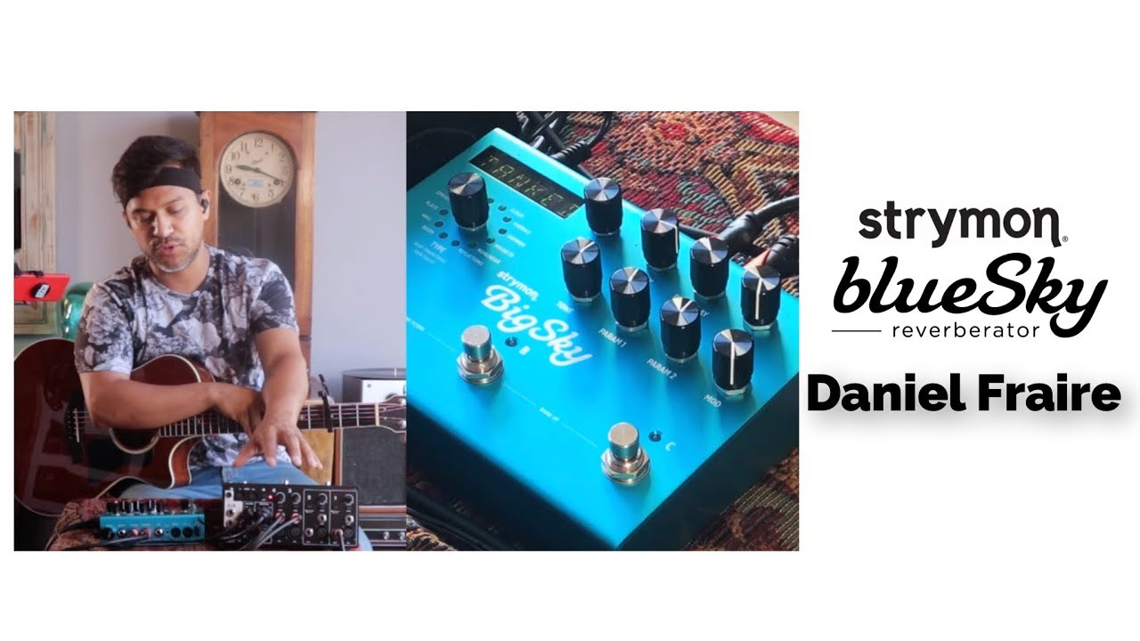 Strymon Big Sky (Review) - Daniel Fraire