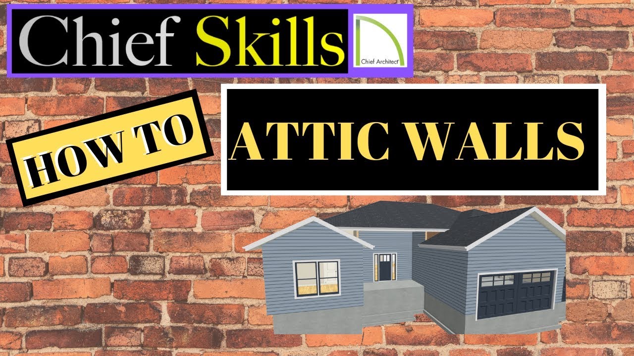 How to fix ATTIC WALLS using Chief Architect X11