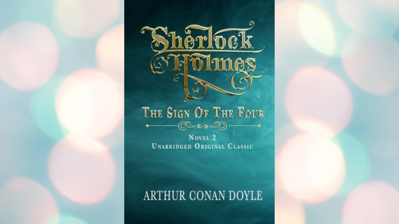 Sherlock Holmes Second Mystery | The Sign of the Four | Full Audiobook