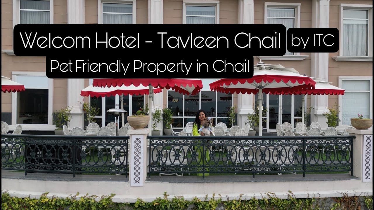 Pet Friendly Property Tour - Welcom Hotel - Tavleen Chail - by ITC