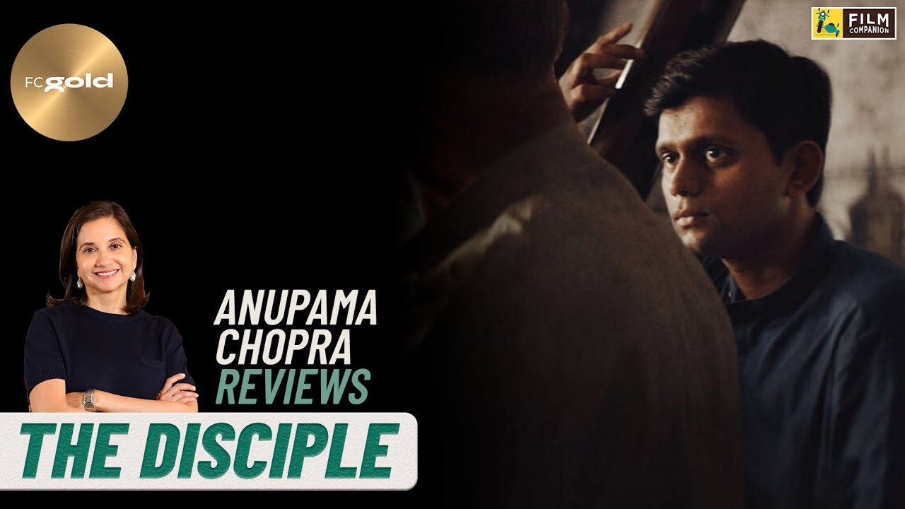 The Disciple | Anupama Chopra's Review | Chaitanya Tamhane | Film Companion