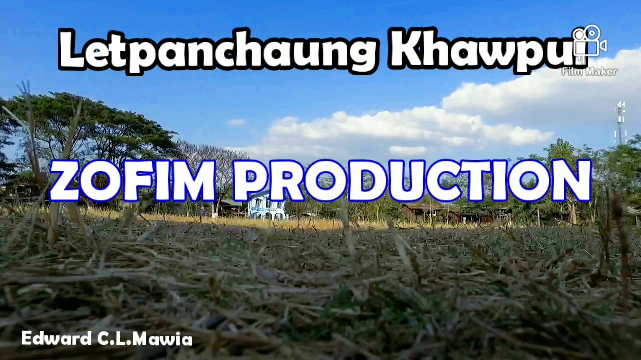 Letpanchaung Khawpui Part 1