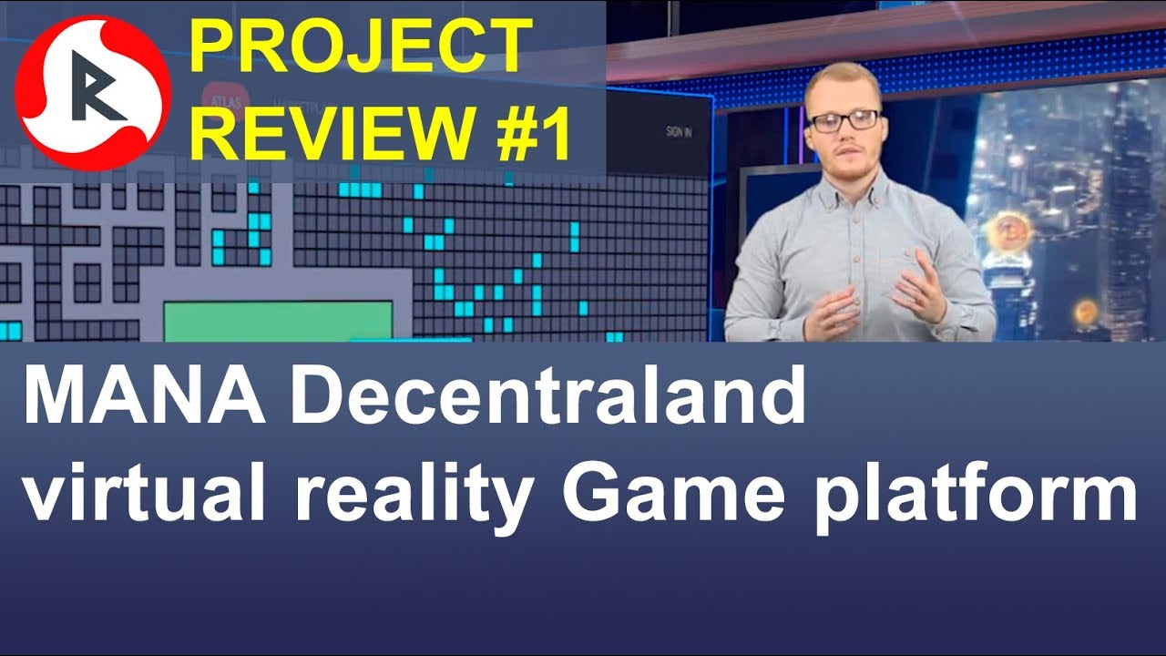 MANA Decentraland virtual reality Game platform | Project review #1