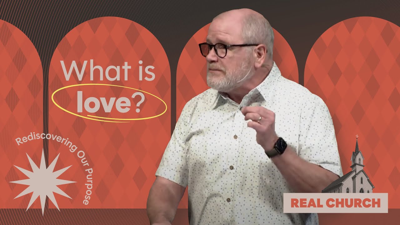 Love | Real Church Series