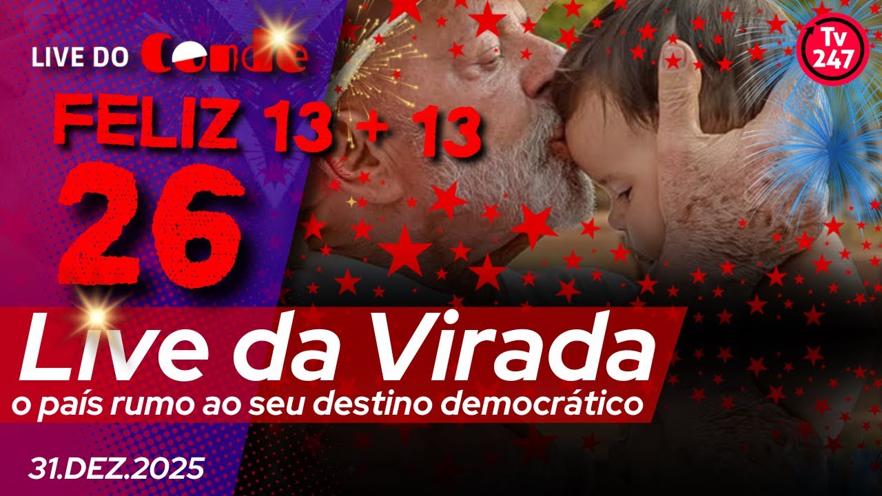 Live da Virada | Feliz 13 + 13 = 26 | Brasil vibra rumo à consolidação da democracia