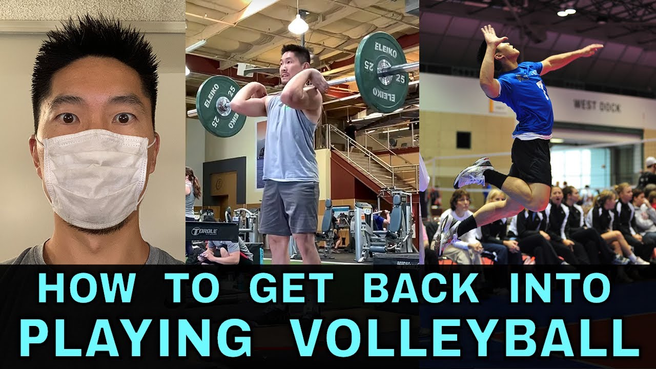 HOW TO GET BACK INTO VOLLEYBALL - AFTER A LONG BREAK