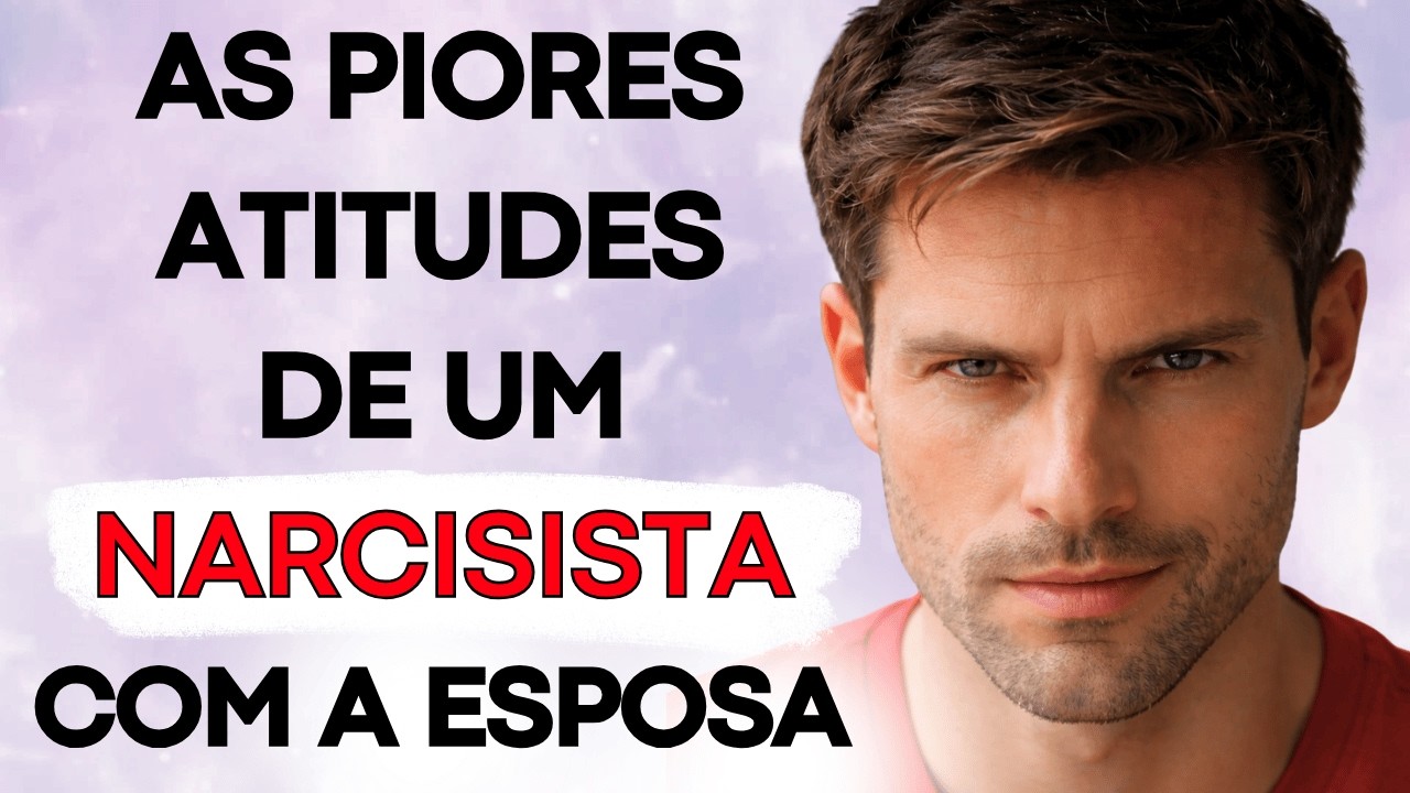 Estas são as Atitudes Mais Dolorosas de um Esposo Narcisista com Sua Esposa