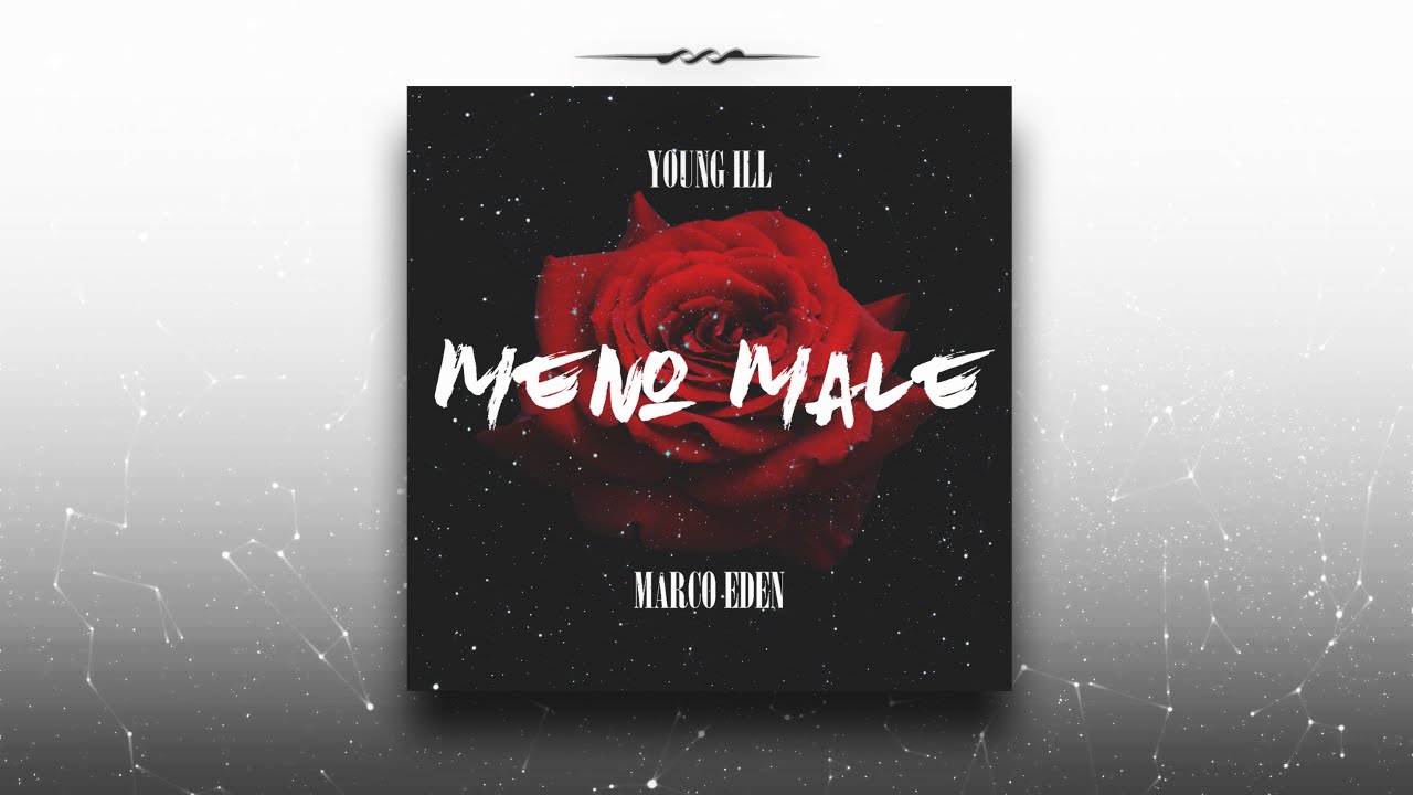 YOUNG ILL X MARCO EDEN - MENO MALE