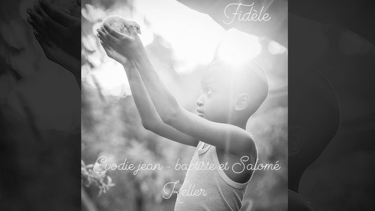 Fidèle. Evodie jb et Salomé Keller