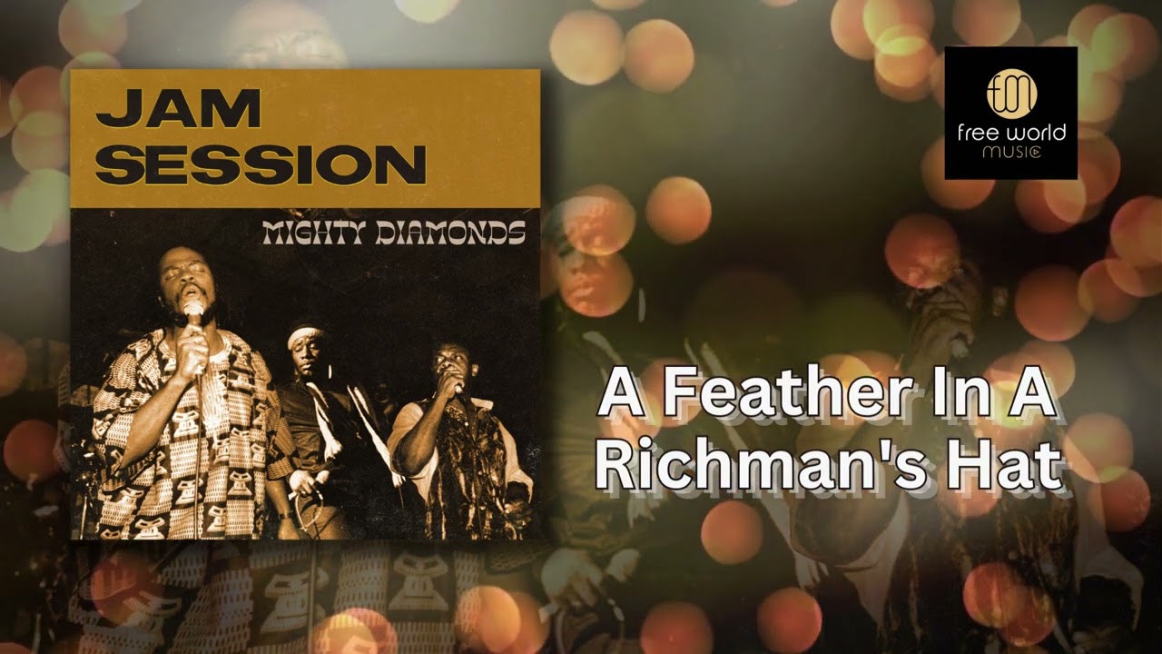 A Feather in A Richman's Hat - Mighty Diamonds