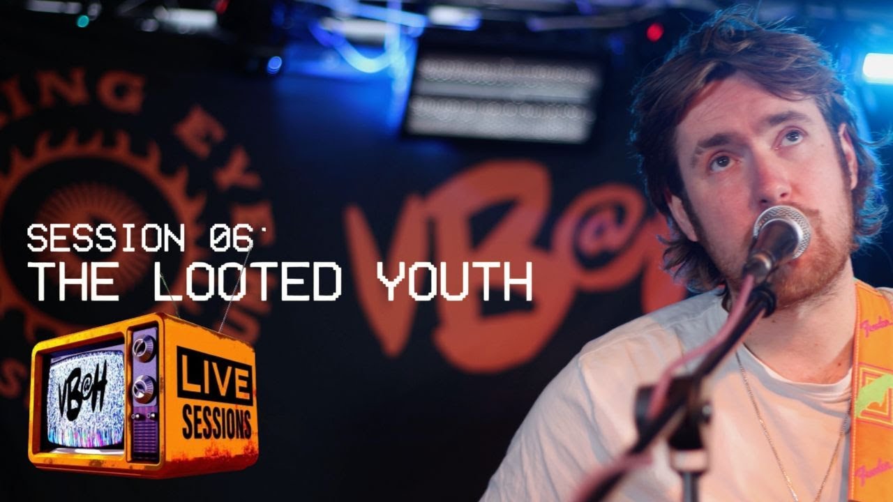 VB@H Live Sessions | Session 6 | The Looted Youth