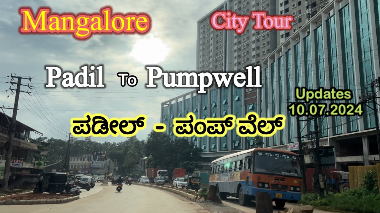 Mangalore City Tour- Padil to Pumpwell- Road widening Updates as on 10.07.2024