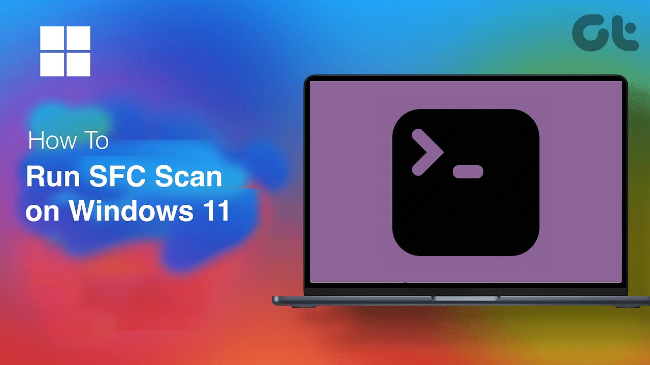 How To Run SFC Scan on Windows 11 | Full Guide | Guiding Tech