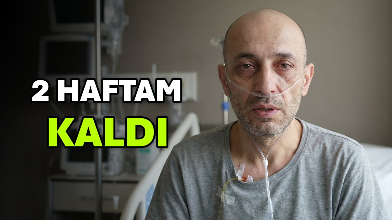 Yaşamak için sadece 2 haftam kaldı... Benim gibi hayatınızı boşa harcamayın