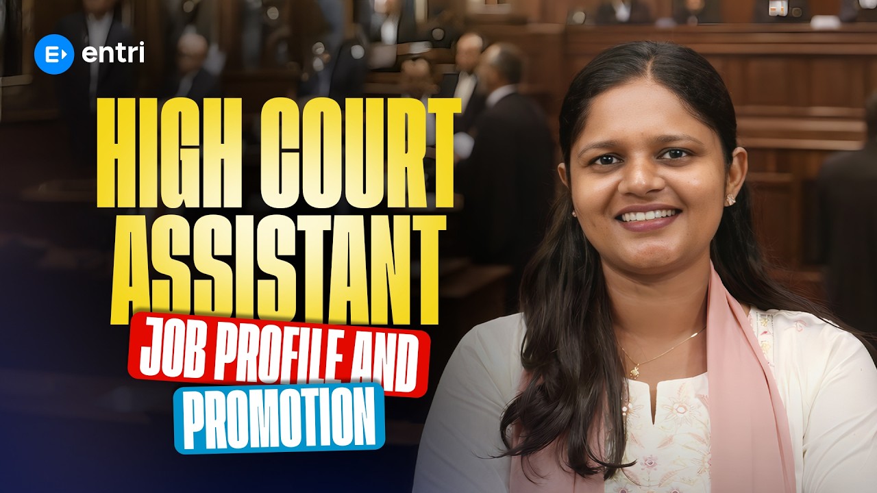 HIGH COURT ASSISTANT: JOB PROFILE AND PROMOTION | SHIBINA MISS | ENTRI