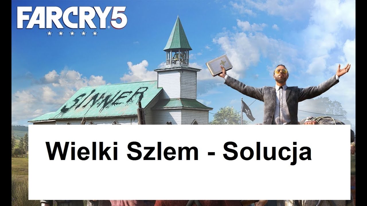 Far Cry 5 - Wielki Szlem - Solucja