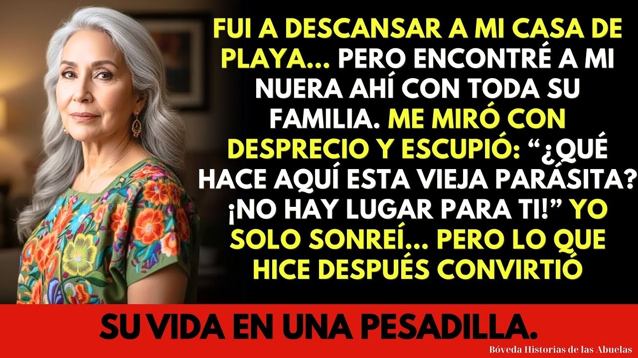 “¡Aquí no hay lugar para ti, VIEJA PARÁSITA! ” Mi nuera me echó de mi PROPIA casa
