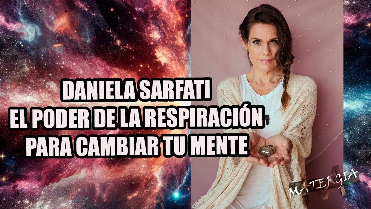 DANIELA SARFATI - EL PODER DE RECONECTAR CON LA ENERGÍA DE LA MEDITACIÓN PARA CAMBIAR TU VIDA AHORA