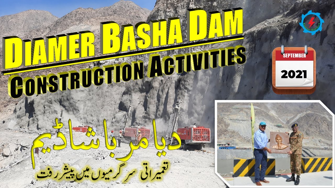 Diamer Basha Dam | Construction Activities & Chairman WAPDA Visit