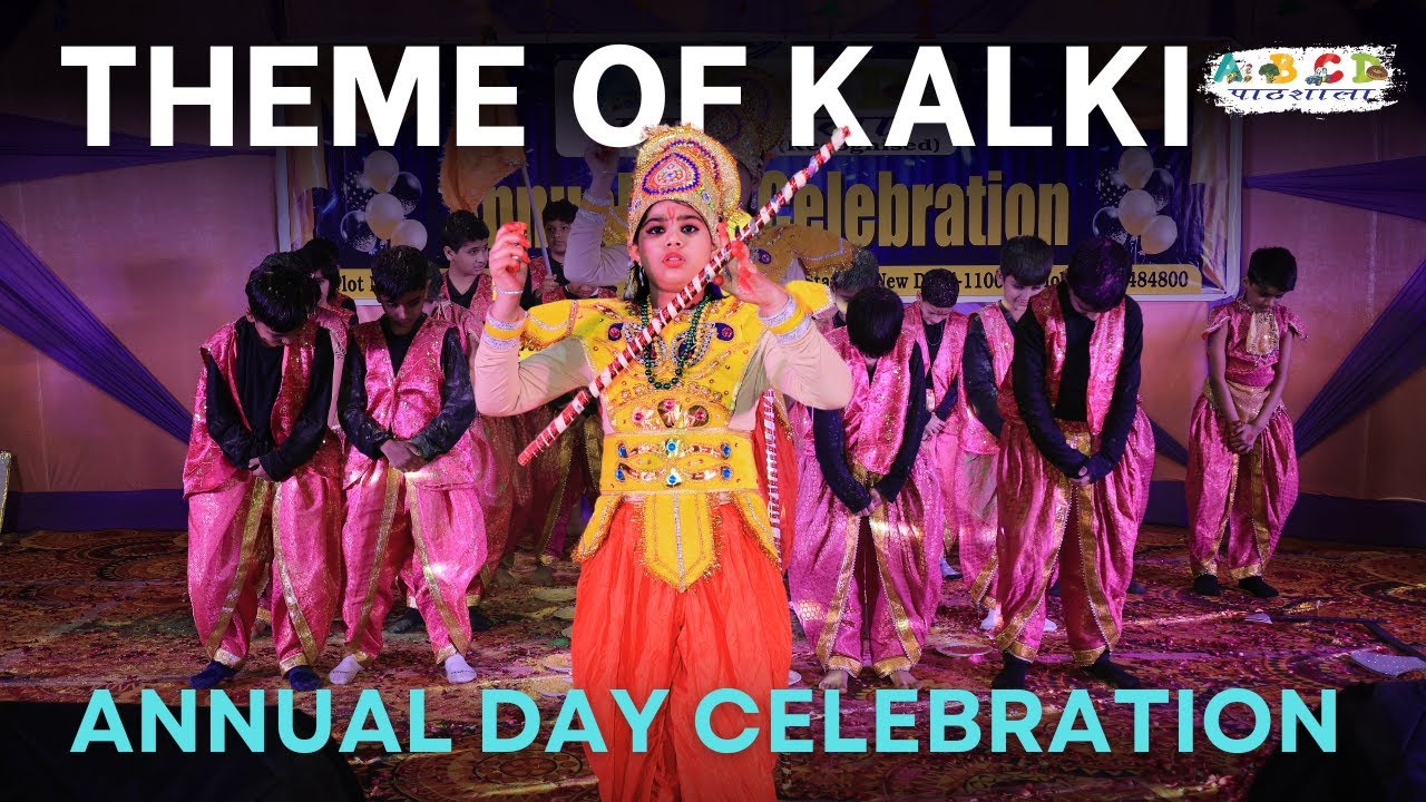 Theme of Kalki | Annual Day Performance | ABCD Pathshala