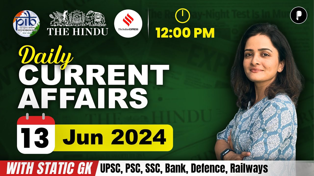 13 June Current Affairs 2024 | Daily Current Affairs | Current Affairs Today