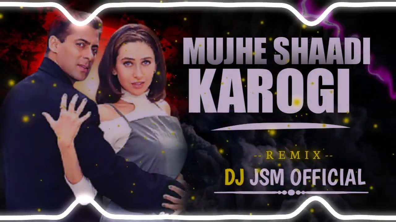 MUJHSE SHAADI KAROGI (ROADSHOW DANCE MIX) DJ JSM OFFICIAL 2025⭐