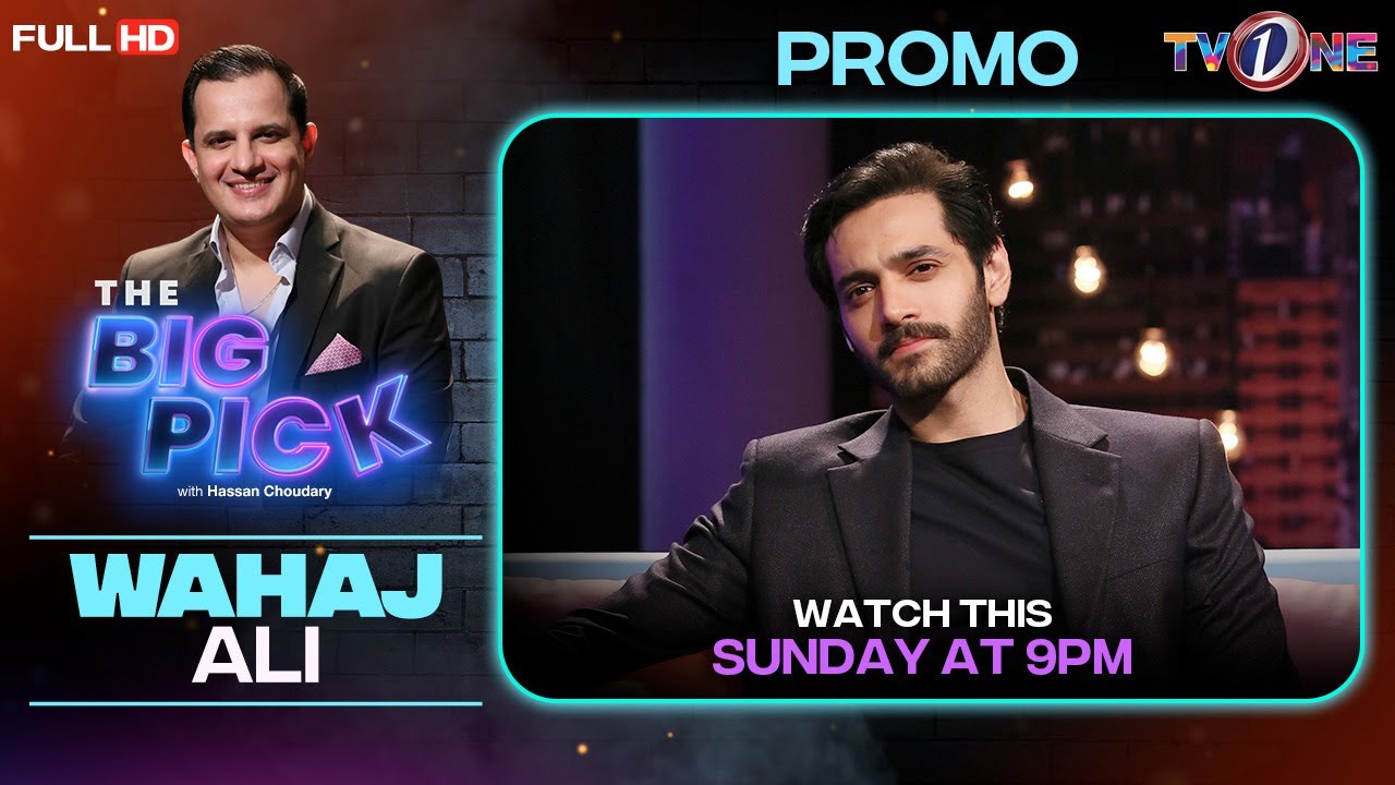 The Big Pick | Hassan Choudary | Wahaj Ali | Promo | Sunday At 9 PM | TVONE #TheBigPick #TVONE