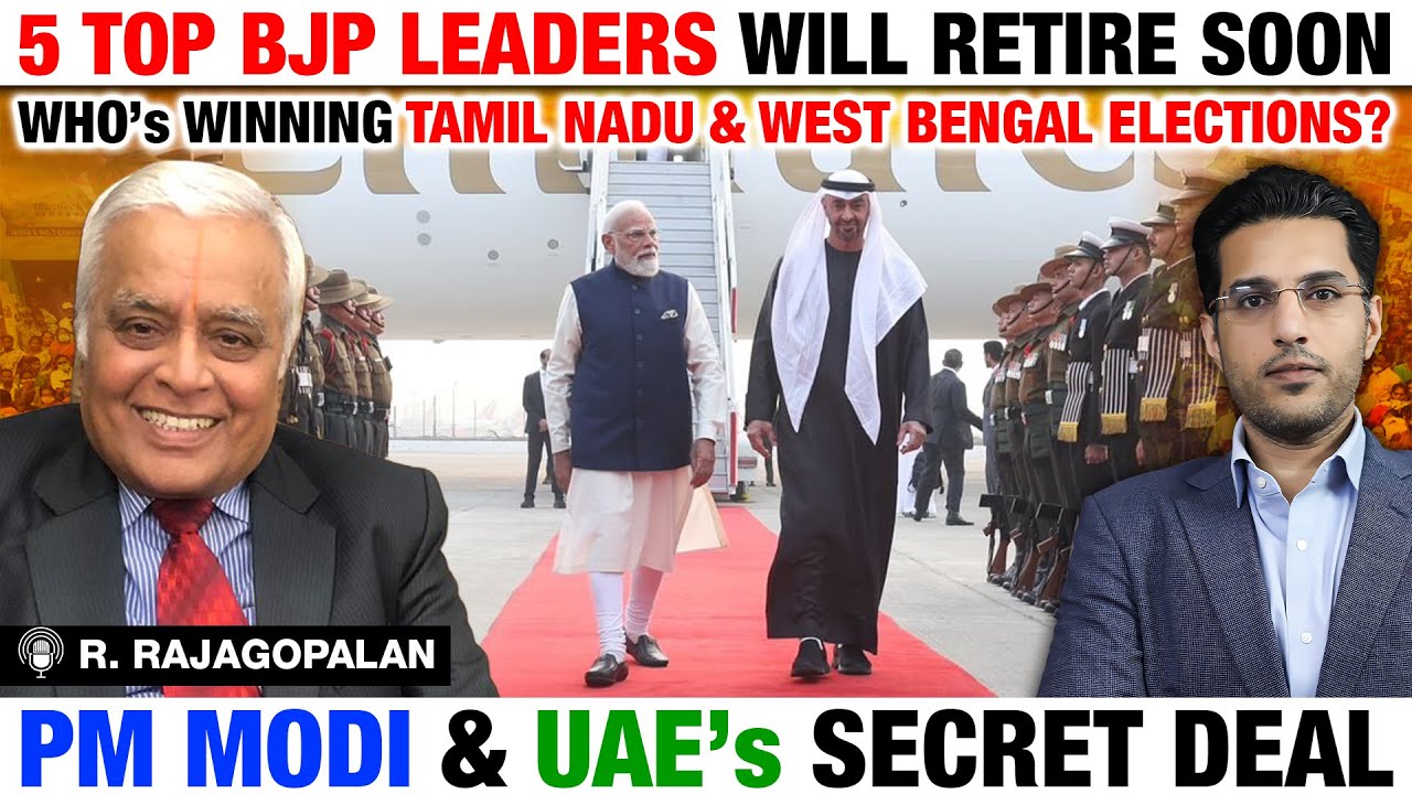 Tamil Nadu & WB Elections, PM Modi & UAE’s Secret Deal, Top 5 BJP Leaders to Retire Soon!