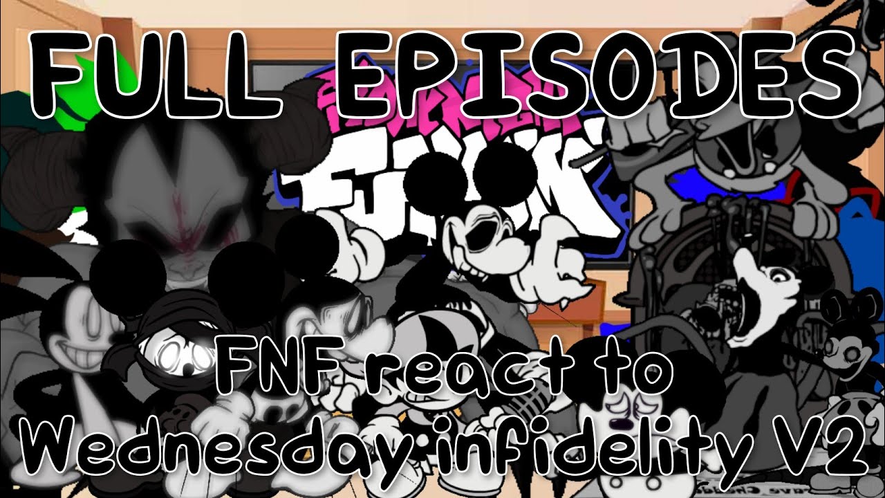 FNF react to Wednesday infidelity V2 [FULL EPISODES] || FRIDAY NIGHT FUNKIN