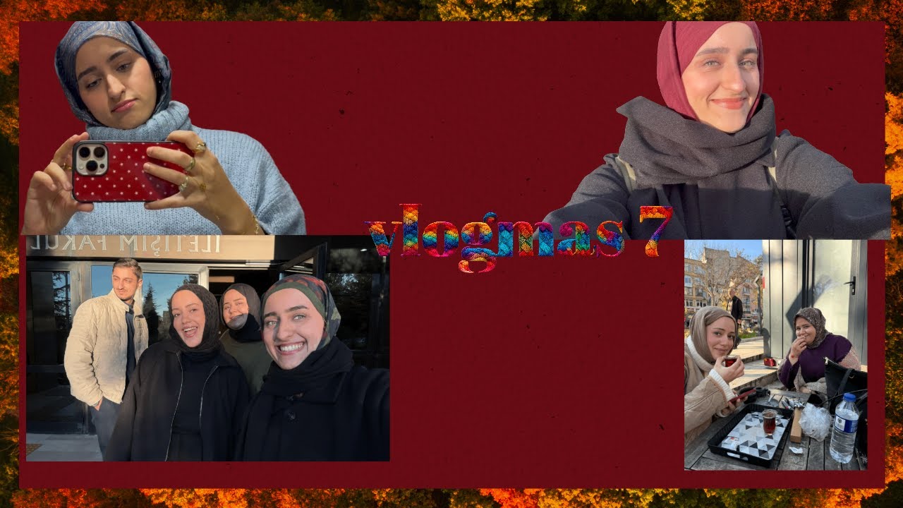 aynı günlerin farklı versiyonları / vlogmas 7