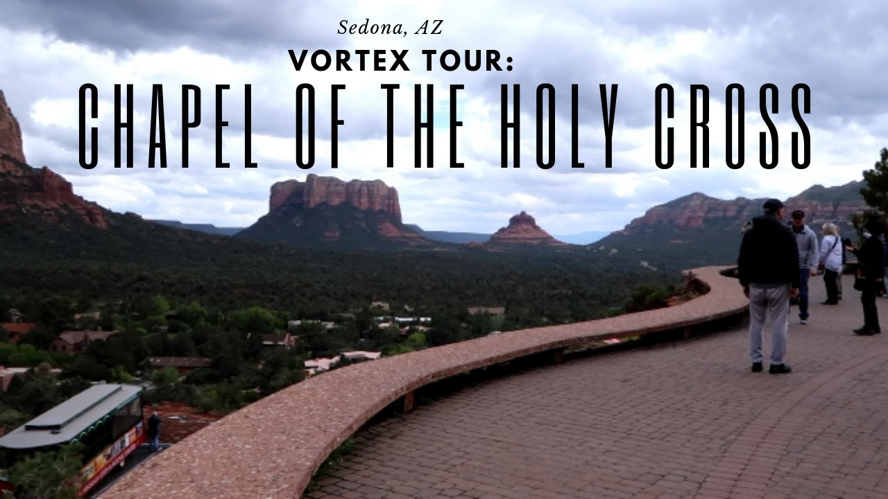 Chapel of The Holy Cross Vortex Tour | Sedona, AZ