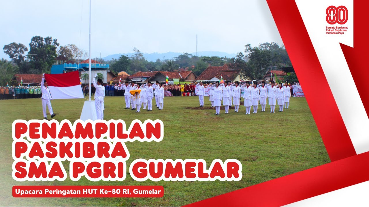 Penampilan Paskibra SMA PGRI Gumelar | HUT Ke-80 RI