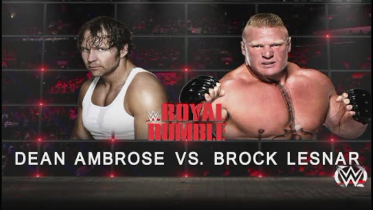 Wwe Royal Rumble:Brock Lesnar vs Dean Ambrose (Wwe World Heaweight Championship)