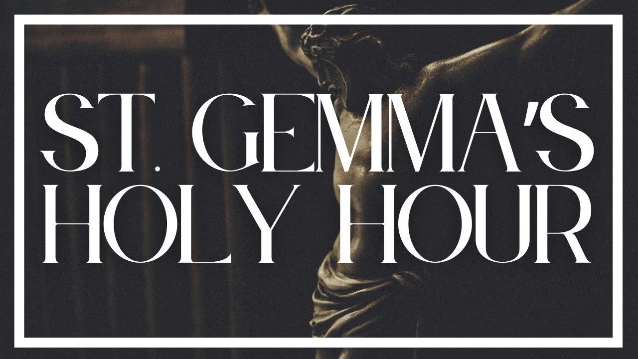 St. Gemma's Holy Hour