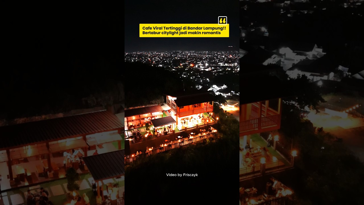 PARAY HILL LAMPUNG‼️CAFE TERTINGGI DI BANDAR LAMPUNG YANG LAGI HITS & VIRAL‼️