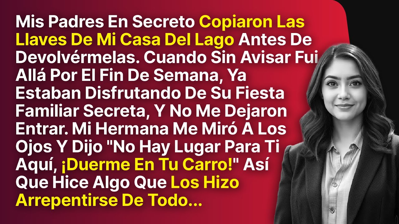 Mis Padres Copiaron Mis Llaves De Casa Y No Me Dejaron Entrar, Pero Inmediatamente Se Arrepintieron