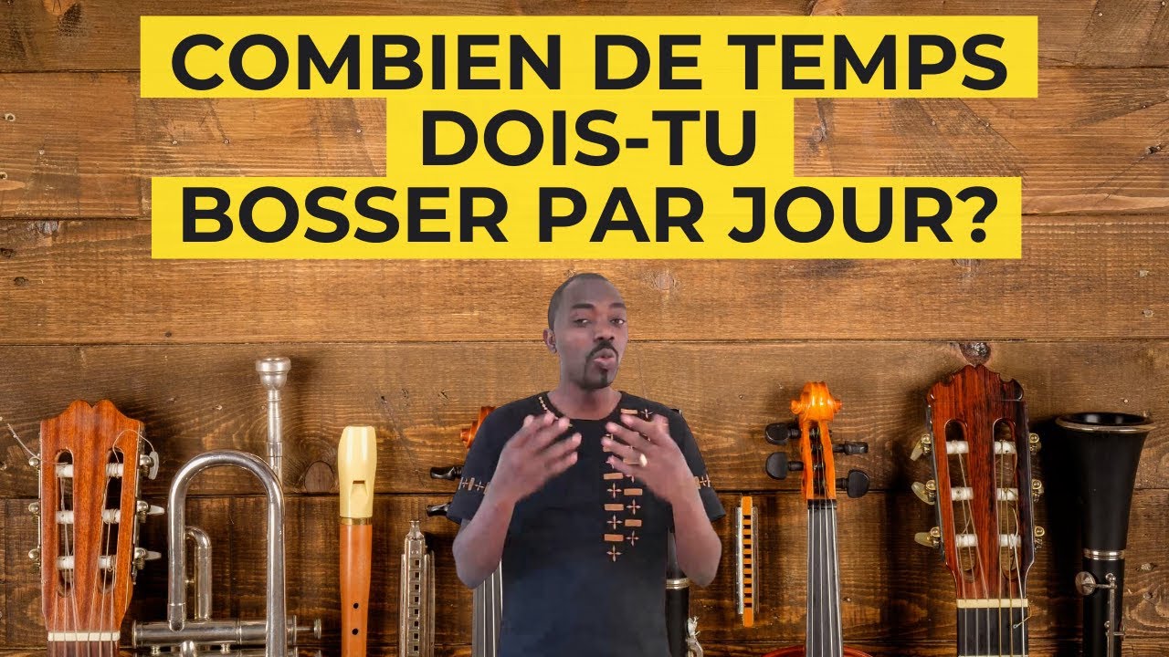 Combien de temps dois-tu travailler par jour (sur ton instrument)?