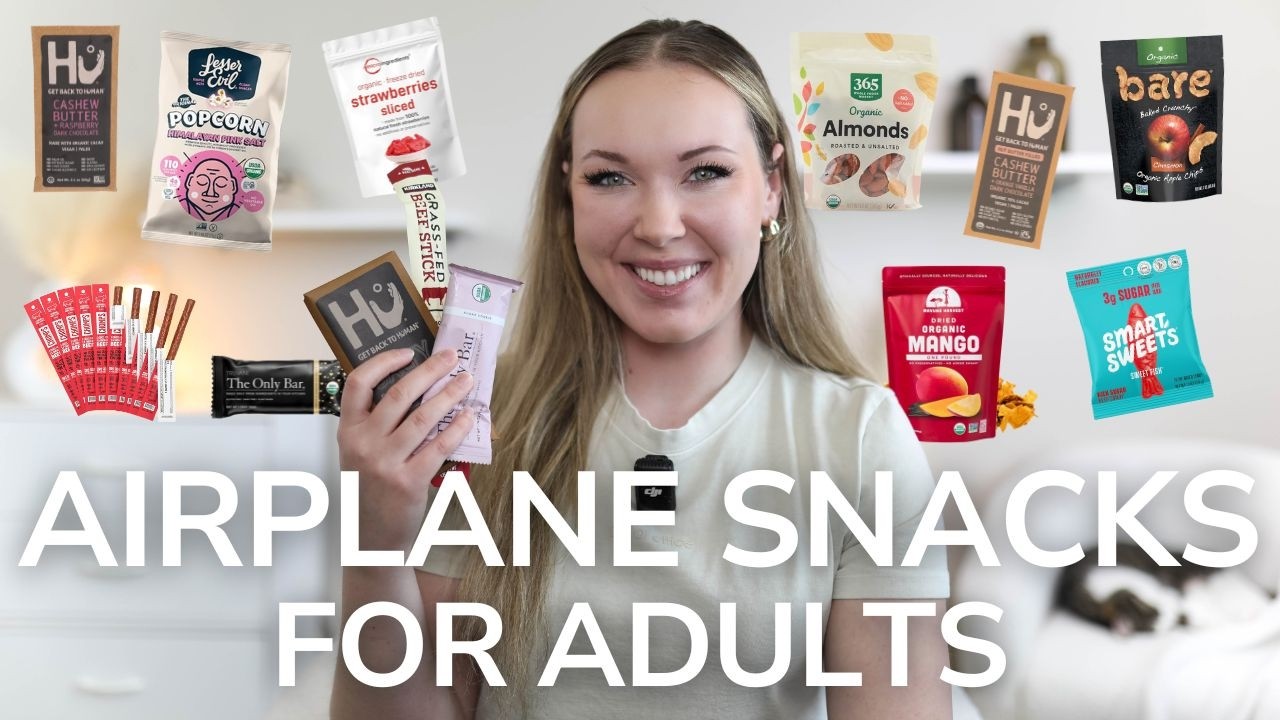 21 Easy Airplane Snacks For Adults That Are Actually Healthy