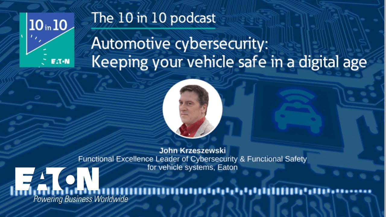 The 10 in 10 podcast - Automotive cybersecurity