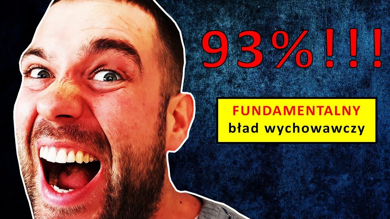 😱Fundamentalny Błąd Wychowawczy Popełniany Przez 93% Rodziców, Który Jest Tragiczny W Skutkach 😱
