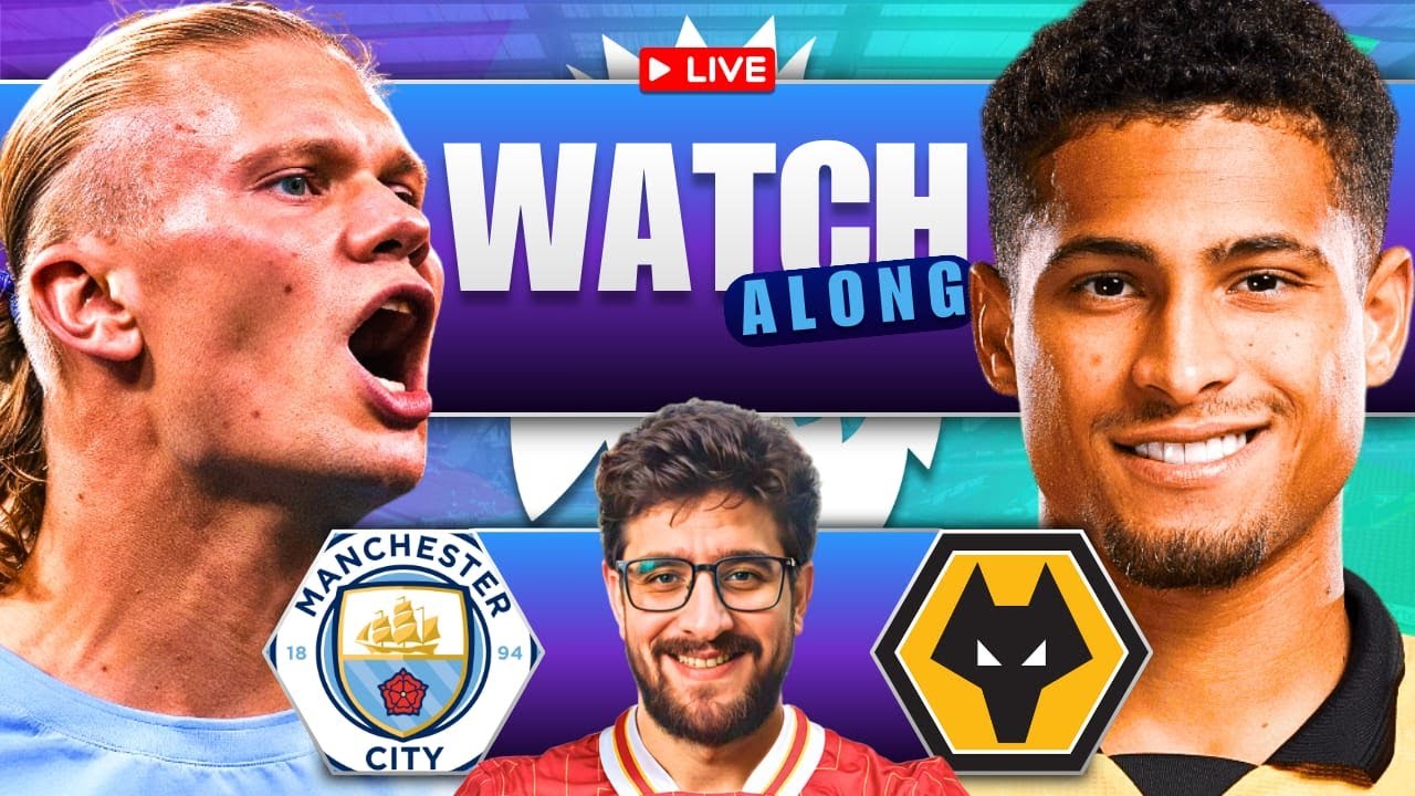 MANCHESTER CITY VS WOLVES LIVE STREAM WATCHALONG! PREMIER LEAGUE LIVE STREAM WATCHALONG!