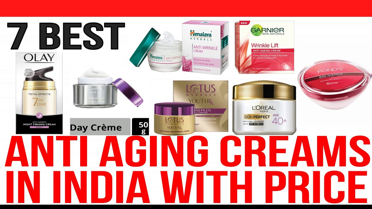 Top 7 Best Anti Aging Creams in India with Price | Best Anti Wrinkle Cream Brands in India
